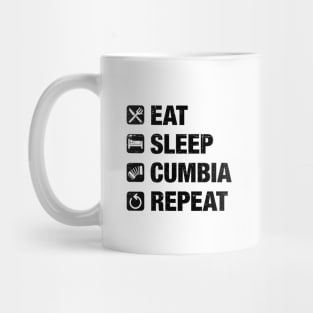 Eat, Sleep, Cumbia, Repeat - black text Mug